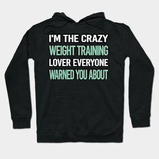 Crazy Lover Weight Training Hoodie